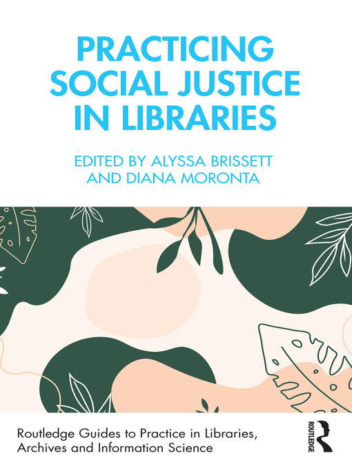 Title details for Practicing Social Justice in Libraries by Alyssa Brissett - Available